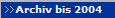 Archiv bis 2004
